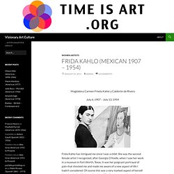 Frida Kahlo (Mexican 1907 – 1954)