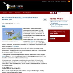 Mexico’s Cartels Building Custom-Made Narco Drones: DEA