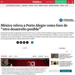 México releva a Porto Alegre como foro de “otro desarrollo posible”