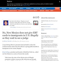 New Mexico does not give EBT cards to immigrants in U.S. illegally as they wait to see a judge