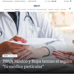 BBVA México y Bupa lanzan el seguro “tu médico particular"