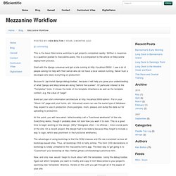 Mezzanine Workflow