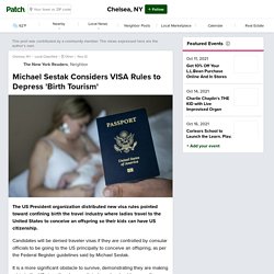 Michael Sestak Considers VISA Rules to Depress 'Birth Tourism' - Chelsea, NY Patch