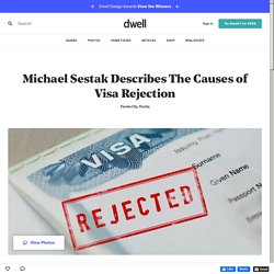 Michael Sestak Describes The Causes of Visa Rejection Modern Home in… on Dwell