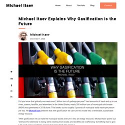 Michael Itaev Explains Why Gasification is the Future - Michael Itaev