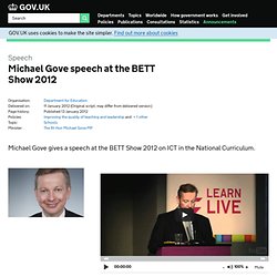 Michael Gove speech at the BETT Show 2012