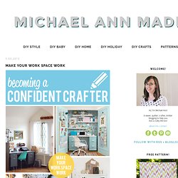 michael ann made.: make your work space work