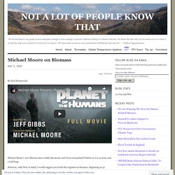 Michael Moore on Biomass
