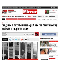Peru drugs arrests: What Melissa Reid and Michaella McCollum Connolly were too dumb to realise, by Fleet Street Fox - Fleet Street Fox