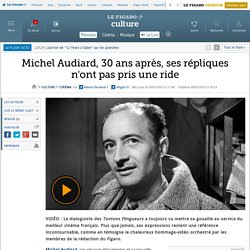 Michel Audiard, 30 ans après, ses répliques n'ont pas pris une ride