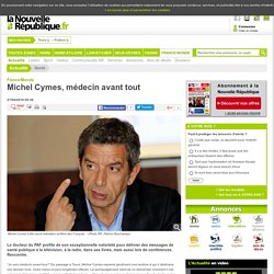 Michel Cymes, médecin avant tout - 27/04/2016
