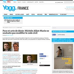 Pacs et acte de décès: Michèle Alliot-Marie ne souhaite pas modifier le code civil