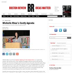Robin West: Michelle Rhees Costly Agenda (Michelle Rhee, Radical)