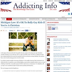 Michigan Law: It’s OK To Bully Gay Kids If You’re A Christian
