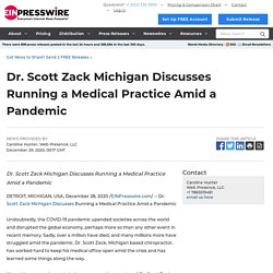 Dr. Scott Zack Michigan Discusses Running a Medical Practice Amid a Pandemic - EIN Presswire