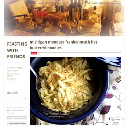 Michigan Monday: Frankenmuth Hot Buttered Noodles