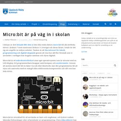 Micro:bit är på väg in i skolan - Väsby Lärlabb