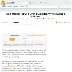 Sub Micro (Spy) Blimp Building with Hacked Servos
