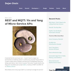 REST and MQTT: Yin and Yang of Micro-Service APIs