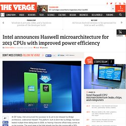 Intel announces Haswell microarchitecture for 2013 CPUs with improved power efficiency