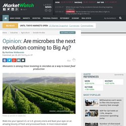 Are microbes the next revolution coming to Big Ag?