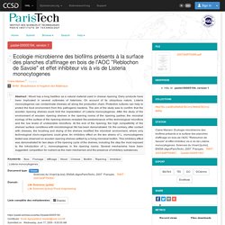 PASTEL - Thèses en ligne de ParisTech - Ecologie microbienne des biofilms présents à la surface des planches d'affinage en bois de l'AOC "Reblochon de Savoie" et effet inhibiteur vis à vis de Listeria monocytogenes