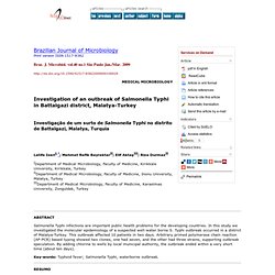 Braz. J. Microbiol. vol.40 no.1 São Paulo Jan./Mar. 2009 Investigation of an outbreak of Salmonella Typhi in Battalgazi district