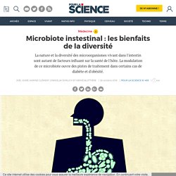 Microbiote instestinal : les bienfaits de la diversité