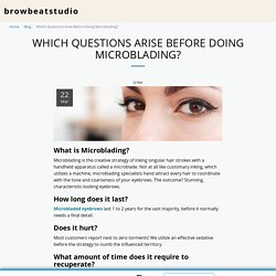 Which Questions Arise Before Doing Microblading?