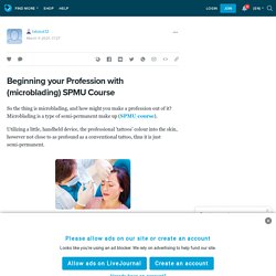 Beginning your Profession with (microblading) SPMU Course