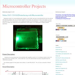 Microcontroller Projects: Nokia 3315 LCD interfacing with Microcontroller