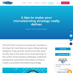 5 tips to make your microlearning strategy really deliver
