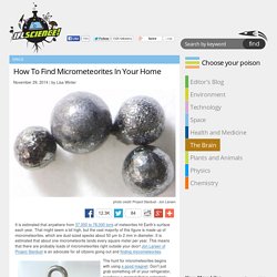 How To Find Micrometeorites In Your Home