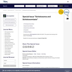MICROORGANISMS 31/05/21 Special Issue "Schistosoma and Schistosomiasis"