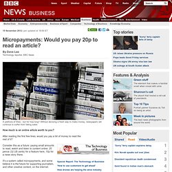 Micropayments: Would you pay 20p to read an article?