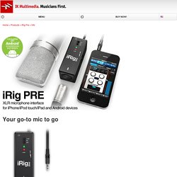 iRig PRE - XLR microphone interface for iPhone, iPad, iPod touch and Android devices