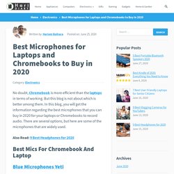 Best Microphones for Laptops and Chromebooks to Buy in 2020 - HariDiary