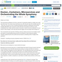 Docker...Containers, Microservices and Orchestrating the Whole Symphony