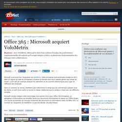 Office 365 : Microsoft acquiert VoloMetrix