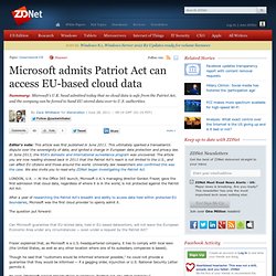 Microsoft admits Patriot Act can access EU-based cloud data