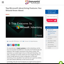 Top Microsoft Advertising Features You Should Know About