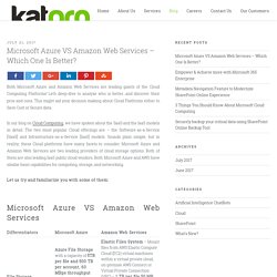 Microsoft Azure VS Amazon Web Services - Which One Is Better? - Katpro Blog