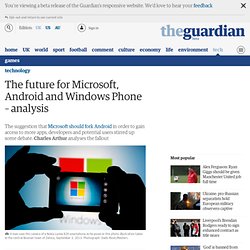 The future for Microsoft, Android and Windows Phone – analysis