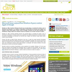Microsoft lance aujourd'hui Windows 8 pour contrer Apple et Google. Son plus gros challenge ?