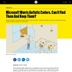 Microsoft Wants Autistic Coders. Can It Find Them And Keep Them?