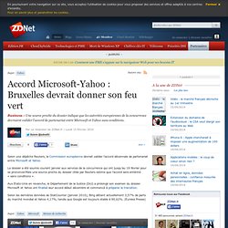 Accord Microsoft-Yahoo : Bruxelles devrait donner son feu vert -