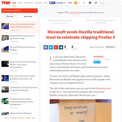 Microsoft sends Mozilla treat to celebrate shipping Firefox 5