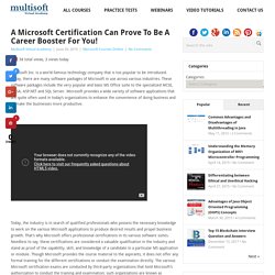 A Microsoft Certification Can Prove To Be A Career Booster for You!