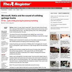 Microsoft, Nokia and the sound of colliding garbage trucks