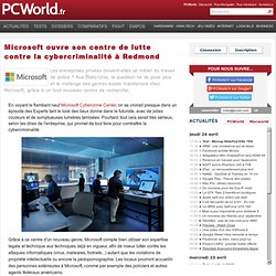 Microsoft ouvre son centre de lutte contre la cybercriminalité à Redmond
